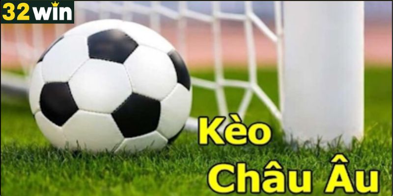 Một số mẹo chọn kèo châu Âu chắc thắng